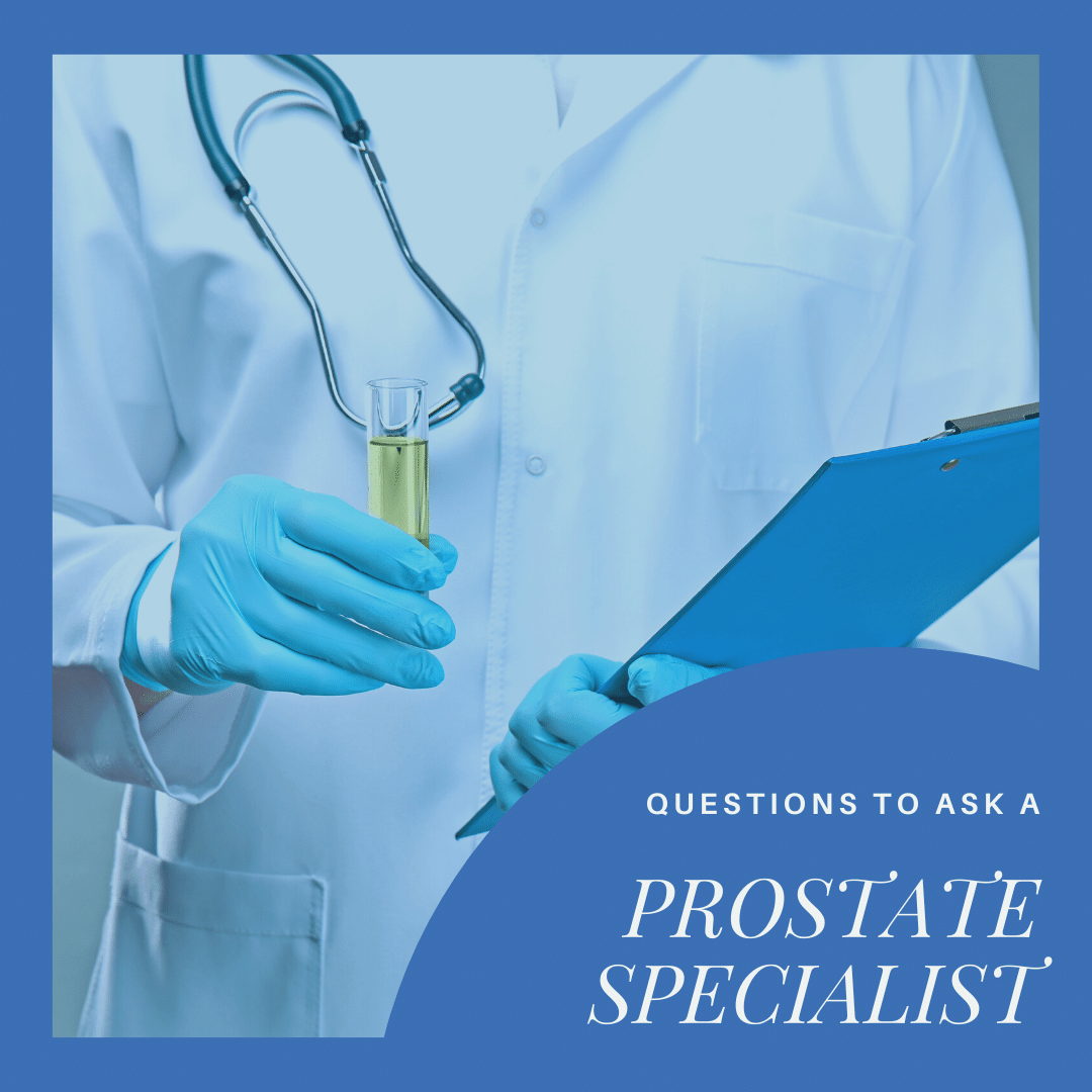 Questions to Ask A Prostate Specialist